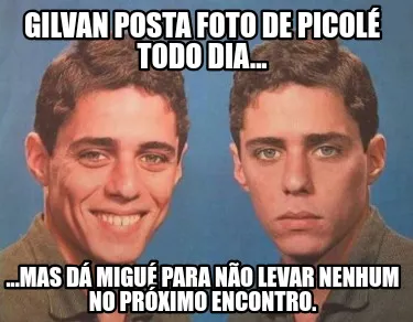Gilvan posta foto de picolé todo dia... ...mas dá migué para não levar nenhu