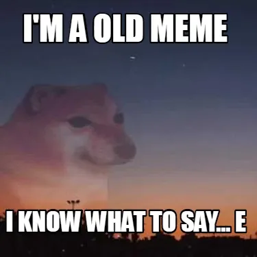 I'm a old