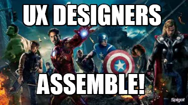 Funny UX Designers Assemble!