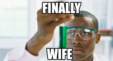 Funny Finally WIFE