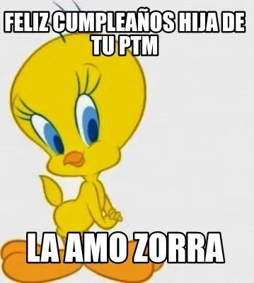 Funny Feliz cumpleaños hija de tu ptm La amo zorra