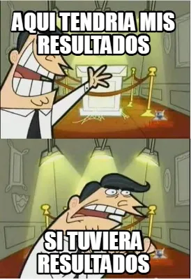 AQUI TENDRIA MIS RESULTADOS SI TUVIERA RESULTADOS