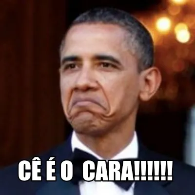 Cê é o cara!!!!!!