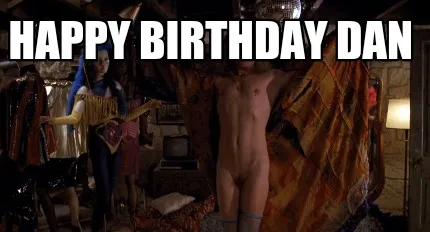 Happy Birthday Dan
