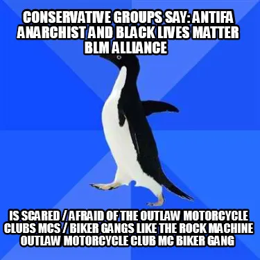 Funny Conservative Groups say: Antifa Anarchist and Black Lives Matter BLM Alliance