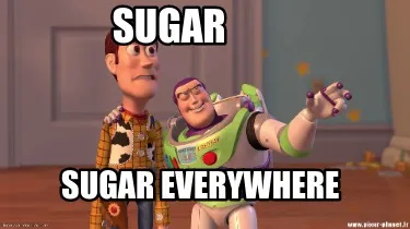 Sugar Sugar Everywhere