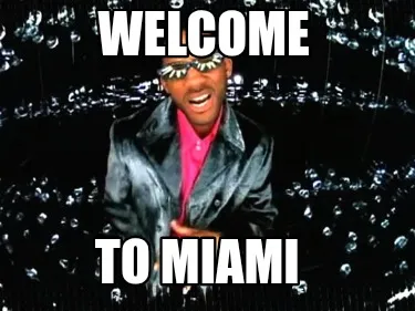 Welcome To Miami
