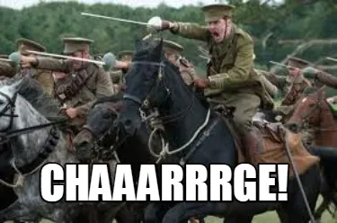 Chaaarrrge!