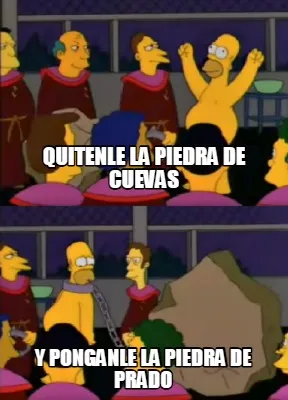 Funny QUITENLE LA PIEDRA DE CUEVAS Y PONGANLE LA PIEDRA DE PRADO