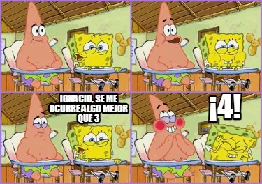 Funny ignacio, se me ocurre algo mejor que 3 ¡4!