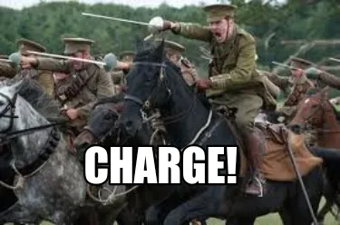Charge!