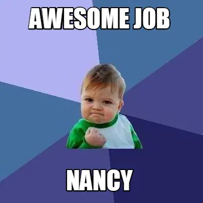 Funny Awesome Job nancy