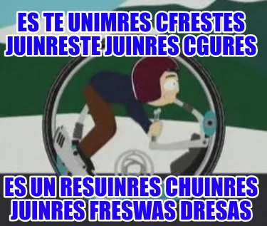 Funny Es Te unimres cfrestes juinreste juinres cgures Es un Resuinres chuinres juinres