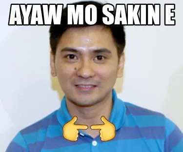 Funny Ayaw mo sakin e ????????