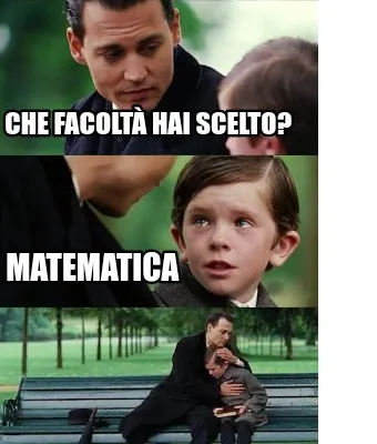 Funny che facoltà hai scelto? matematica