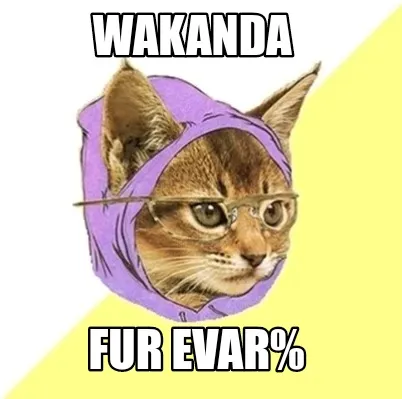 Funny Wakanda Fur evar%