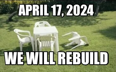 April 17, 2024 We will rebuild