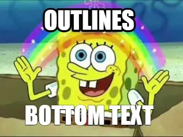 OUTLINES BOTTOM TEXT