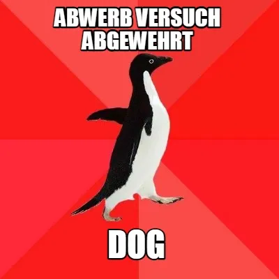 Abwerb Versuch abgewehrt DOG