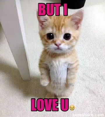 But i LOVE U????