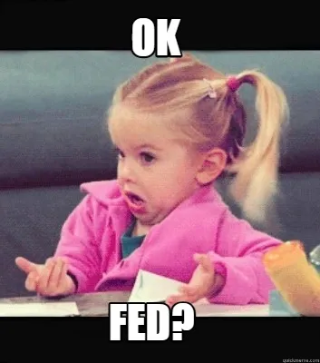 Funny ok fed?