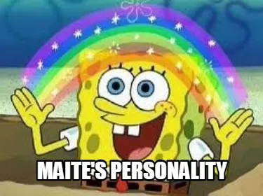 Maite's personality