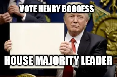 Vote Henry Boggess House Majority Leader