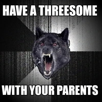 Funny HAVE A THREESOME With your parents