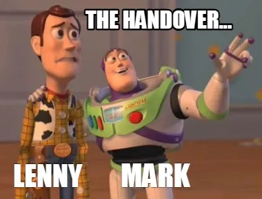 Funny Lenny mark The handover...