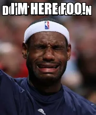 Funny Don't cry norman I'm here foo!