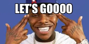 Let’s goooo