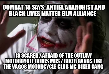 Combat 18 Says Antifa Anarchist And Black Lives Matter Blm Alliance Is Scared Af
