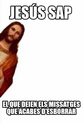 JESÚS SAP El que deien els missatges que acabes d'esborrar