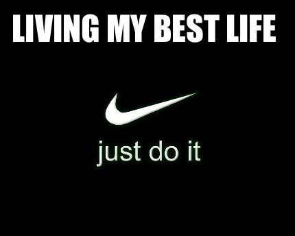 Living my best life