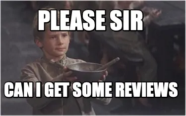 Please sir Can I get some reviews
