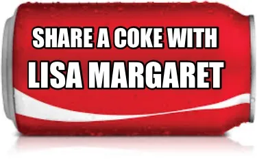 Share a coke with Lisa Margaret