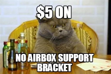 $5 ON NO AIRBOX SUPPORT BRACKET