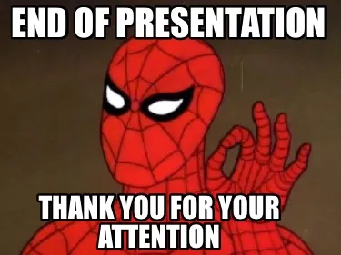 END OF PRESENTATION Thank you for your attention