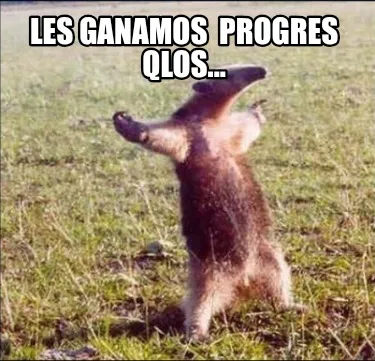 Les Ganamos Progres Qlos