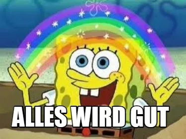 Funny Alles wird gut