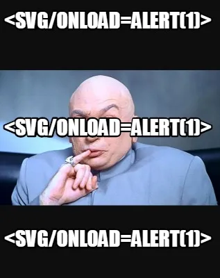 Funny <svg/onload=alert(1)> <svg/onload=alert(1)> <svg/onload=alert(1)>