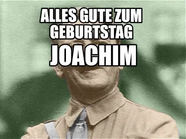 Alles gute zum Geburtstag Joachim