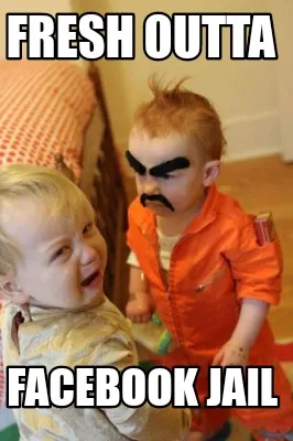 FRESH outta Facebook jail