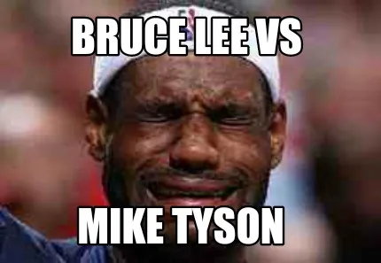 Bruce lee vs Mike tyson