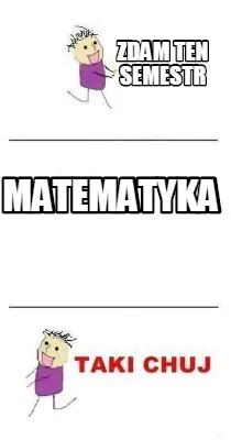 Zdam ten semestr MATEMATYKA