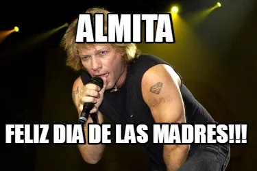 ALMITA FELIZ DIA DE LAS MADRES!!!