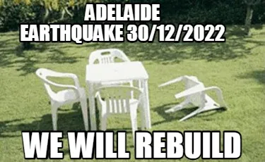 Adelaide Earthquake 30122022 We Will Rebuild