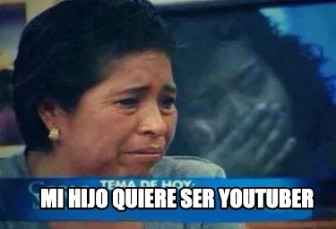 Mi hijo quiere ser youtuber