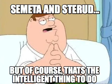Semeta and Sterud... but of course, thats the intelligent thing to do