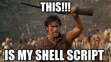 THis!!! Is my shell script